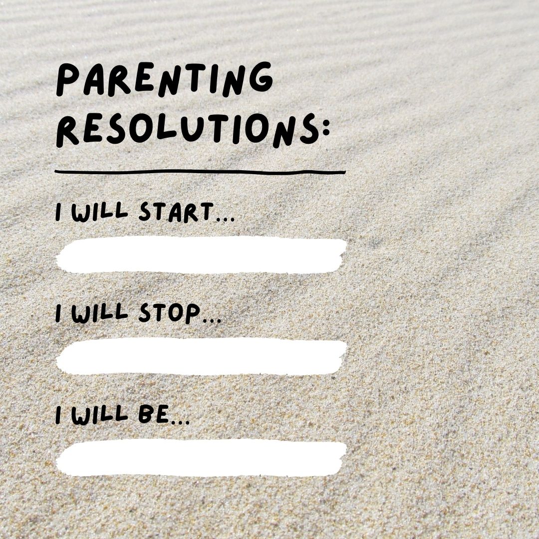 My Top 10 New Year Parenting Resolutions in 2022 - Mom Kid Life